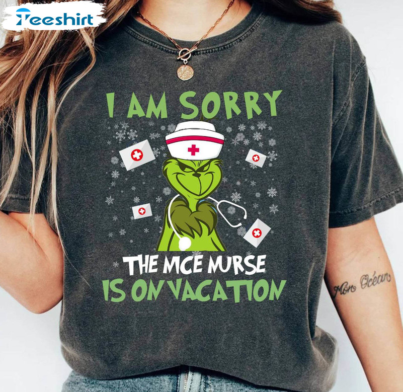 I Am Sorry The Nice Nurse Is On Vacation Shirt, Nurse Christmas Comfort Unisex Hoodie Sweater