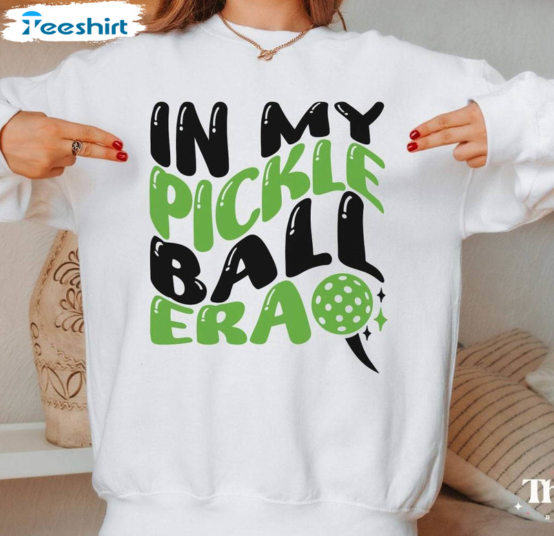 In My Pickleball Mom Era Shirt, Pickleball Players Short Sleeve Long Sleeve