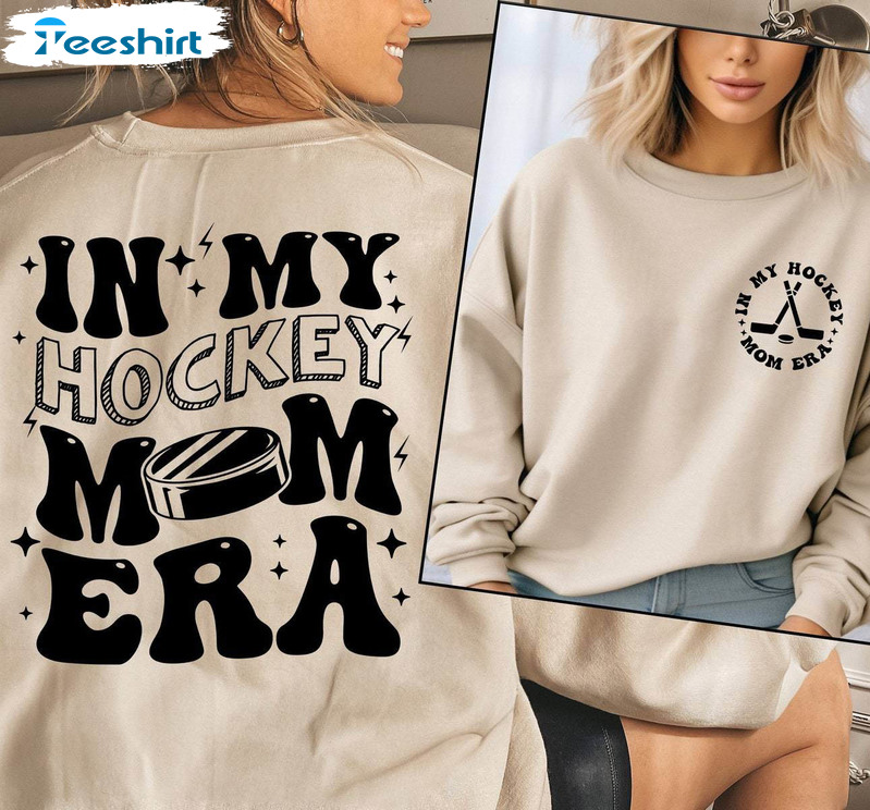 In My Hockey Mom Era Shirt, Hockey Season Long Sleeve Unisex Hoodie