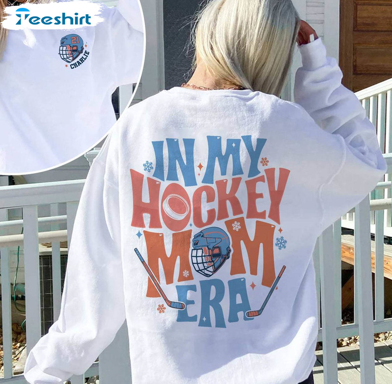 In My Hockey Mom Era Shirt, Game Day Funny T-shirt Tee Tops