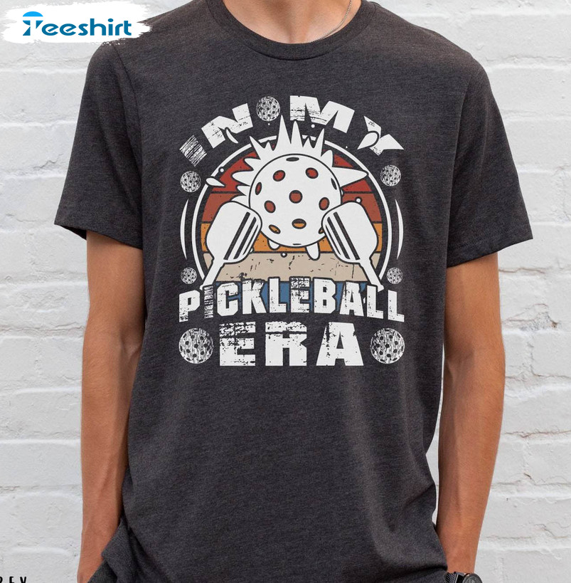 In My Pickleball Era Funny Shirt, Pickleball Trendy Long Sleeve Short Sleeve