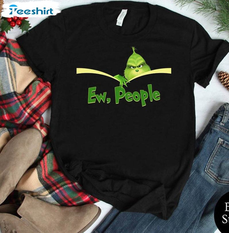 Ew People Grinch Shirt, Grinch Smiling Face Short Sleeve Long Sleeve