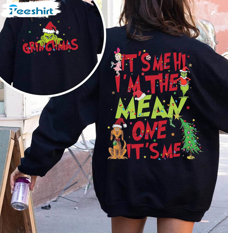 Christmas It's Me Hi I'm The Mean One Shirt, Grinch Face Unisex T Shirt Unisex Hoodie