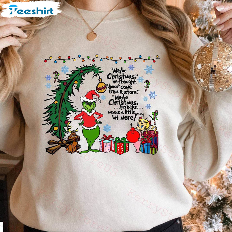 Maybe Christmas The Grinch Thought Shirt, Grinch Face Sweater Tee Tops