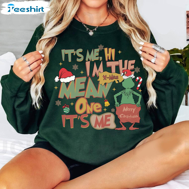 Comfort It's Me Hi I'm The Mean One Shirt, Cute Christmas Unisex T Shirt Crewneck Sweatshirt