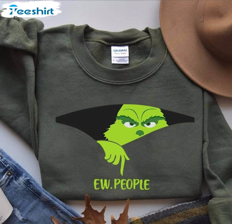 Ew People Whoville Shirt, Christmas Green Goblin Tee Tops Crewneck Sweatshirt