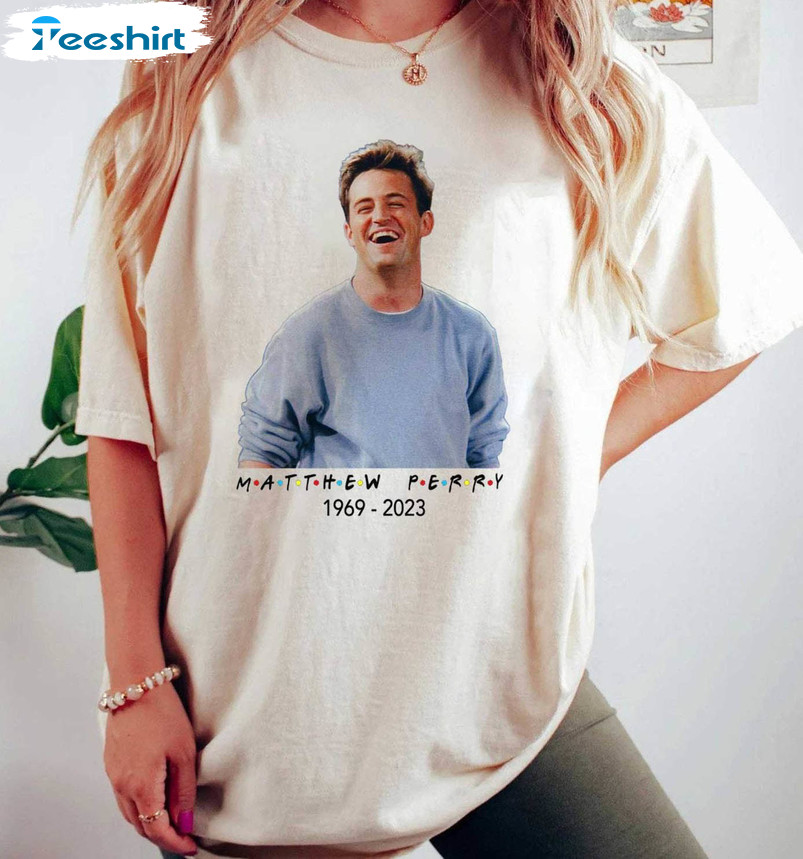 Rip Matthew Perry Friends Shirt, Chandler Bing Crewneck Sweatshirt Tee Tops