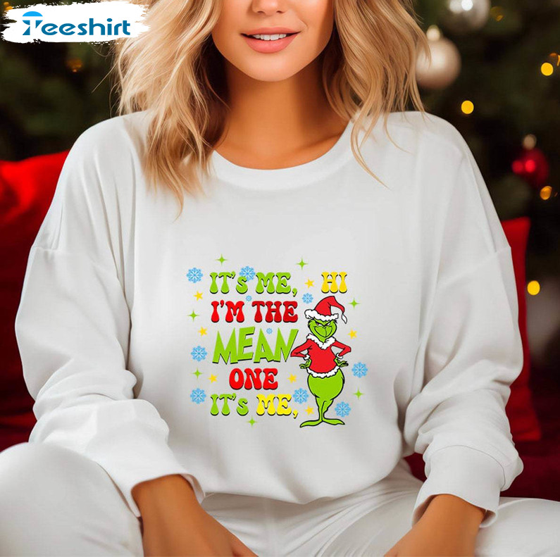 It's Me Hi I'm The Mean One Shirt, Grinchmas Funny Unisex Hoodie Long Sleeve