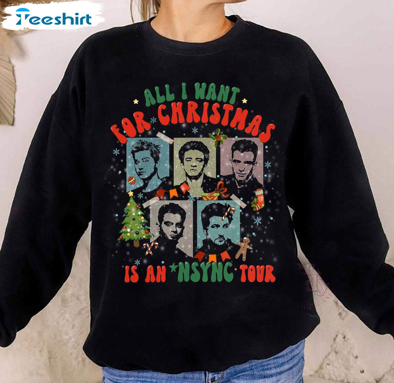 Nsync Christmas Shirt, All I Want For Christmas Is An Nsync Tour Long Sleeve Tee Tops