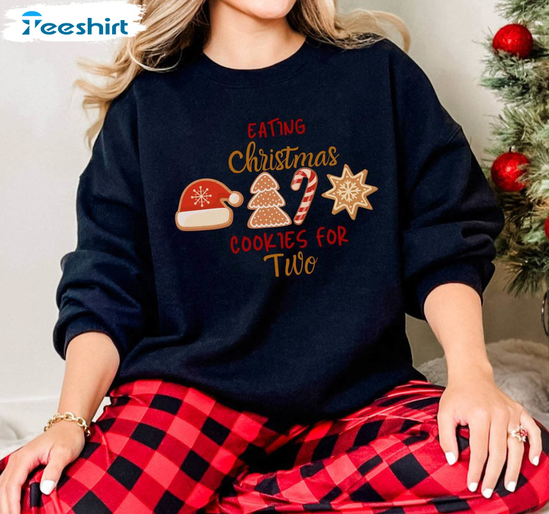 Eating Christmas Cookies For Two Shirt, Warm Winter Season Crewneck Sweatshirt Tee Tops