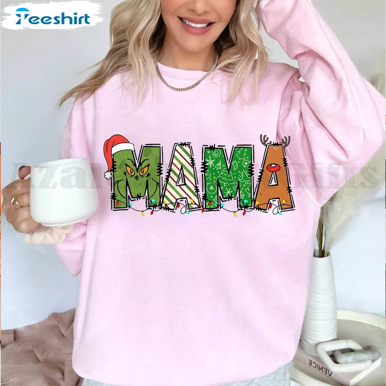 Mama Grinch Shirt, You're A Mean One Short Sleeve Long Sleeve