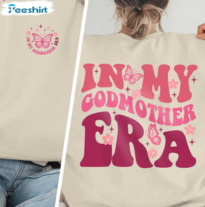 In My Godmother Era Shirt, Godmother Funny Sweater Short Sleeve