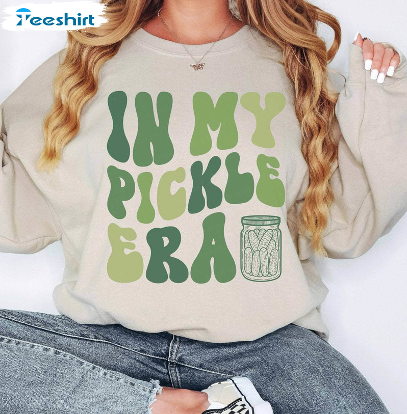 In My Pickle Era Shirt, Funny Pickle Sweater Unisex Hoodie