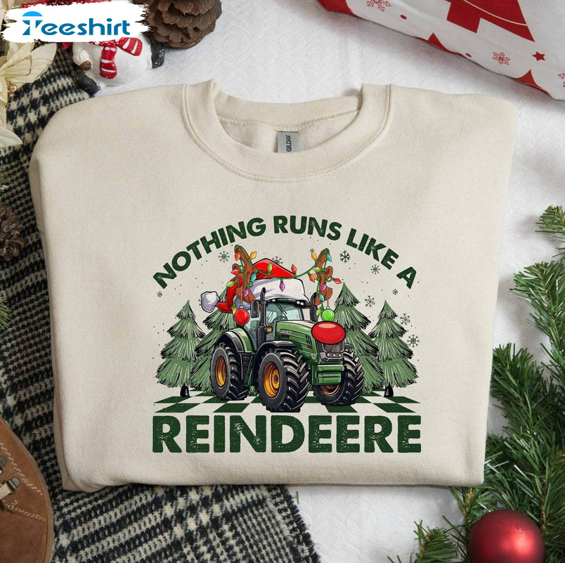 Nothing Runs Like A Reindeer Sweatshirt , Christmas Tee Tops Short Sleeve