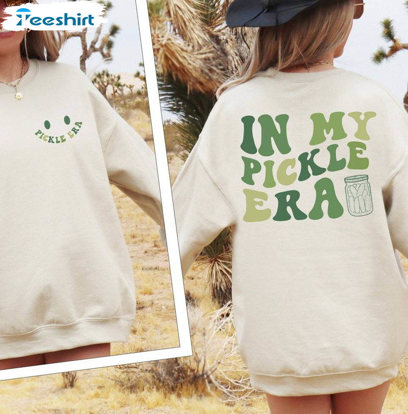 In My Pickle Era Shirt, Pickle Lover Crewneck Sweatshirt Long Sleeve