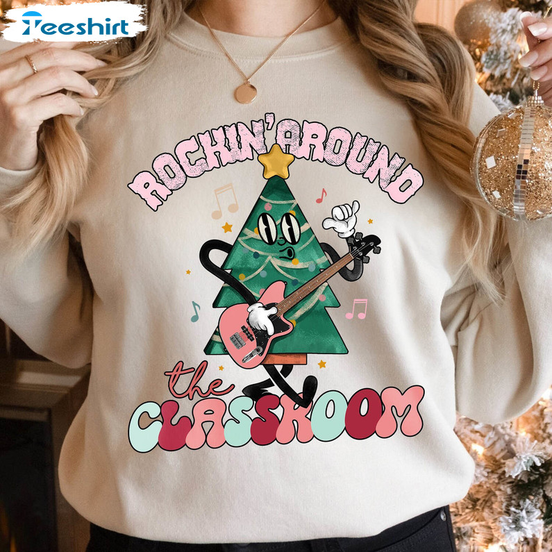 Rockin Around The Classroom Shirt, Retro Festive Teach Xmas Unisex T Shirt Short Sleeve