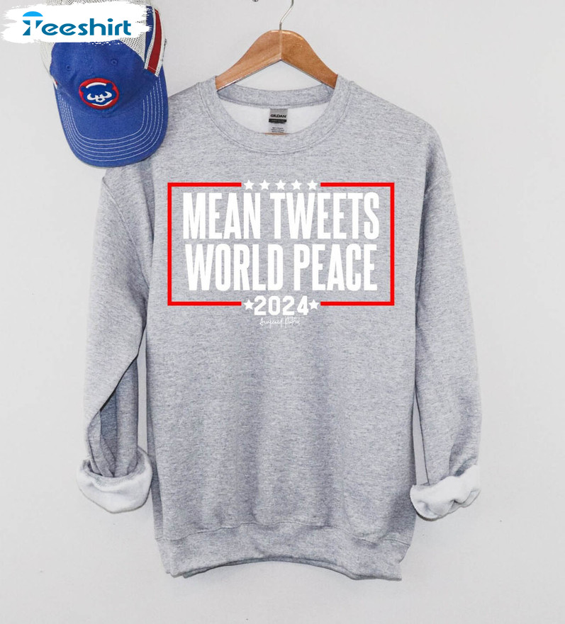 Mean Tweets World Peace Shirt, Awakened Patriot Maga Short Sleeve Sweater