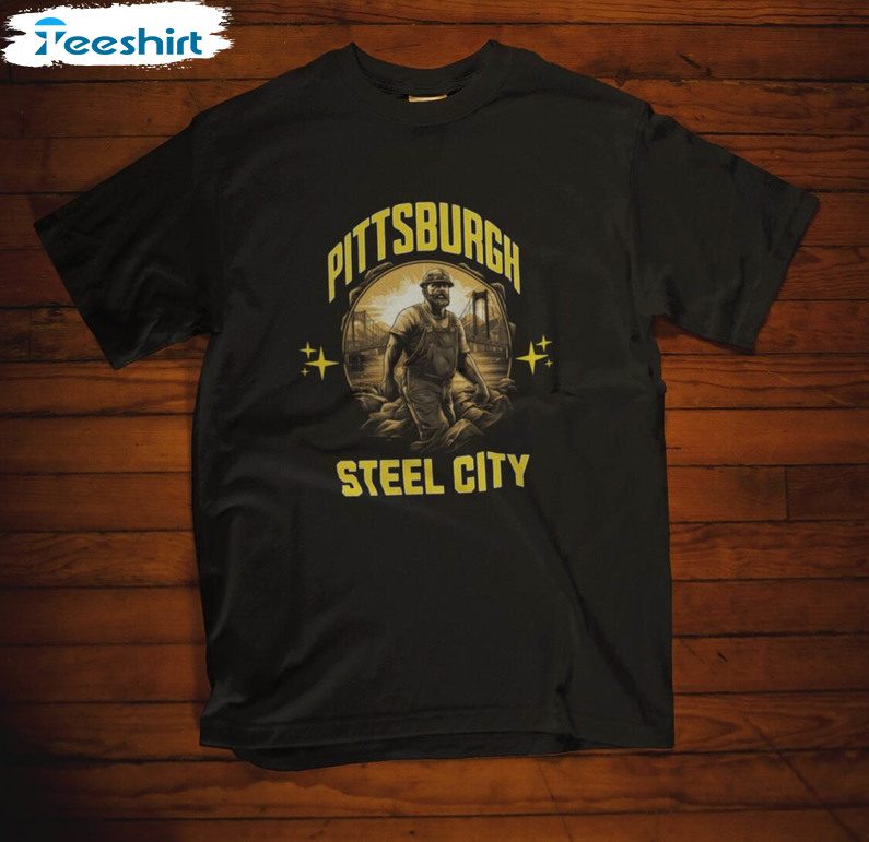 Pittsburgh Steelers Shirt, Pittsburgh Steel City Tee Tops Crewneck Sweatshirt