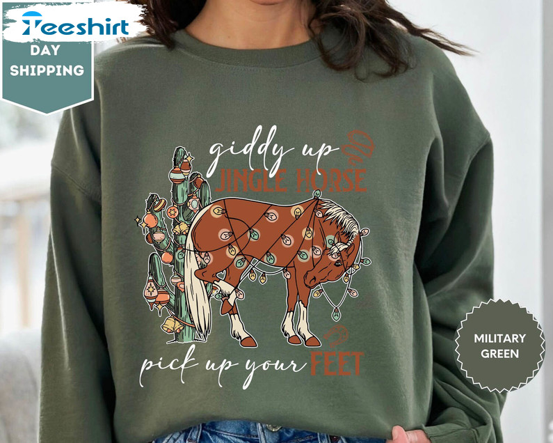 Cowboy Christmas Shirt, Giddy Up Jingle Horse Pick Up Your Feet Hoodie Crewneck Sweatshirt