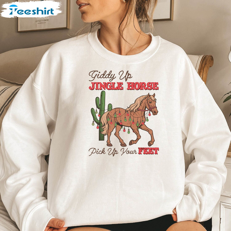 Giddy Up Jingle Horse Pick Up Your Feet Shirt, Cowgirl Country Tee Tops Unisex Hoodie