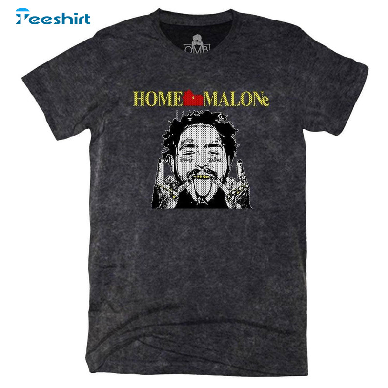 Home Malone Shirt, One Messy Tee Tops Sweater