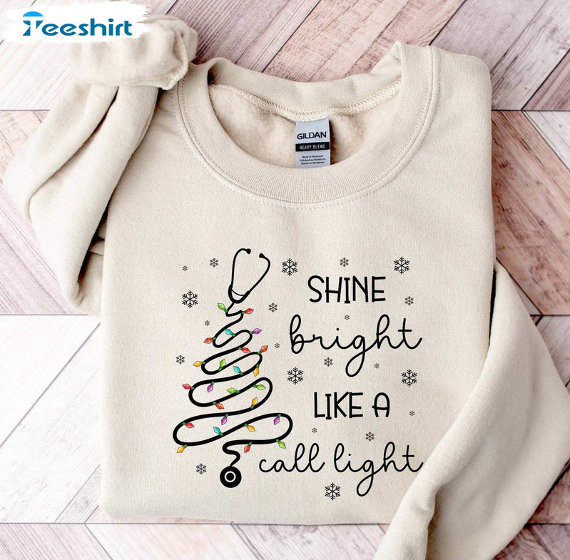 Shine Bright Like A Call Light Shirt, Christmas Nurse Crewneck Sweatshirt T-shirt