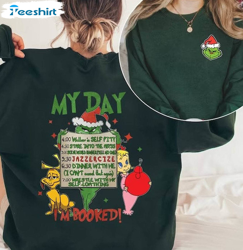 I'm Booked Grinch Shirt, The Grinch Christmas Schedule Tee Tops Hoodie