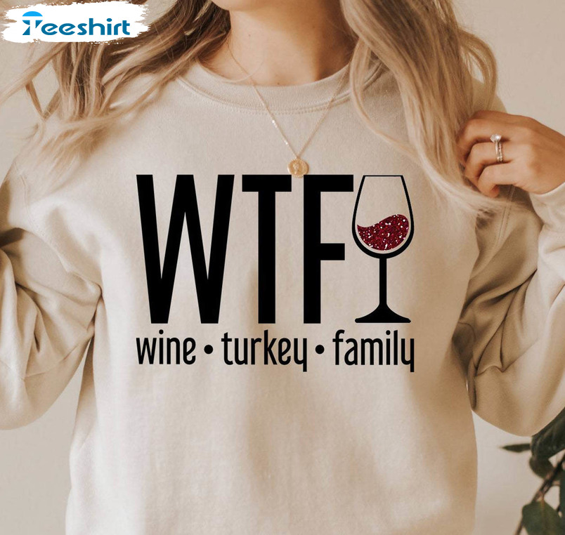 Wine Turkey Family Shirt, Fall Sweater Funny Sweater Hoodie