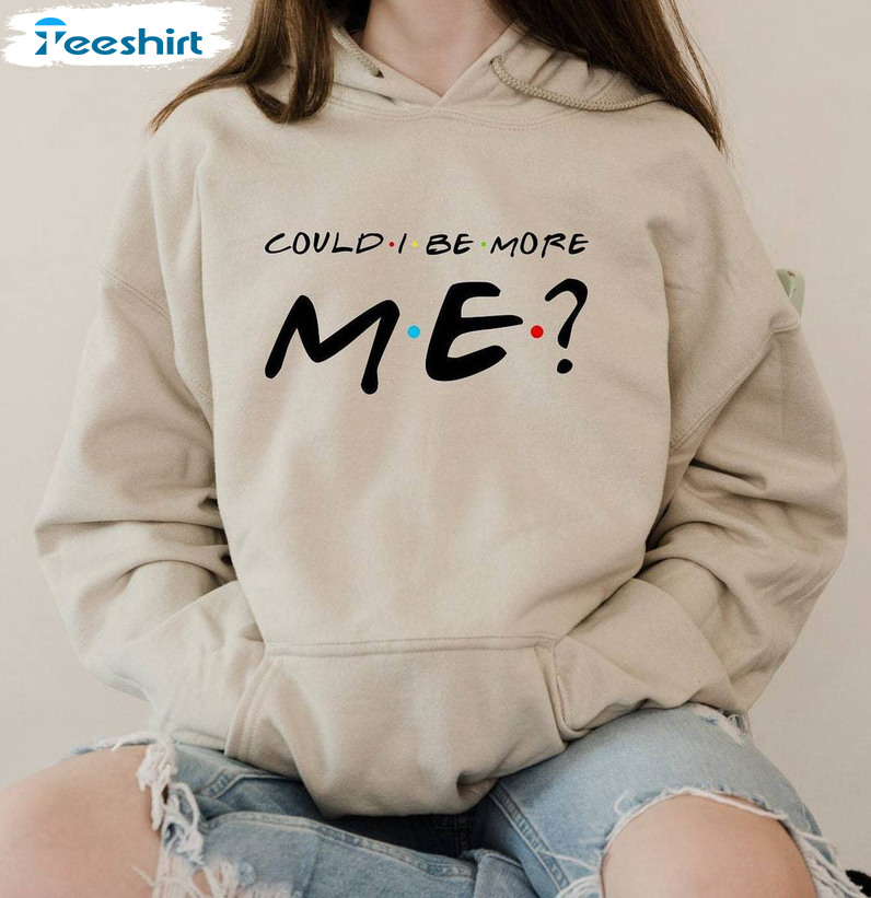 Could I Be Any More Festive Shirt, Friends Matthew Perry Could I Be More Me Unisex Sweater Hoodie