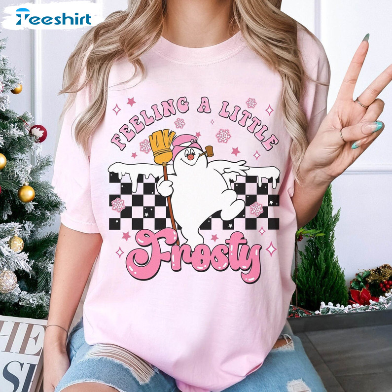 Feeling A Little Frosty Shirt, Frosty The Snowman Pink Christmas T-shirt Hoodie