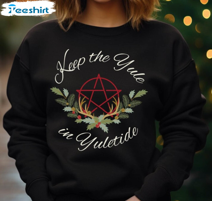 Keep The Yule In Yuletide Shirt, Holiday Short Sleeve Tee Tops