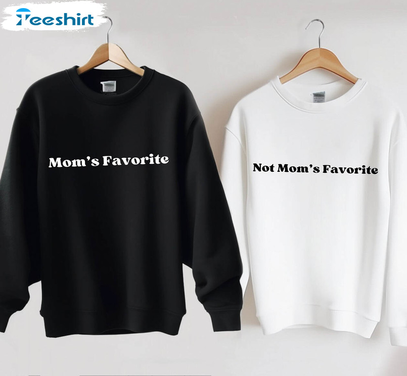 Mom's Favorite Shirt, Funny Gift For Mom Funny Long Sleeve Hoodie