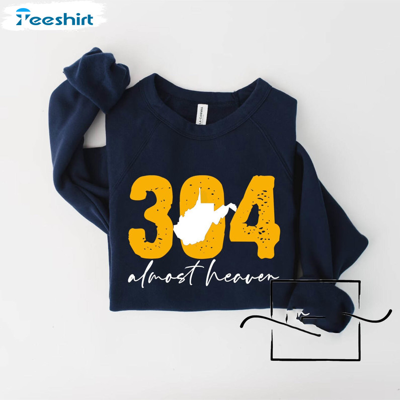 304 Almost Heaven Shirt, Trending Unisex Hoodie Hoodie