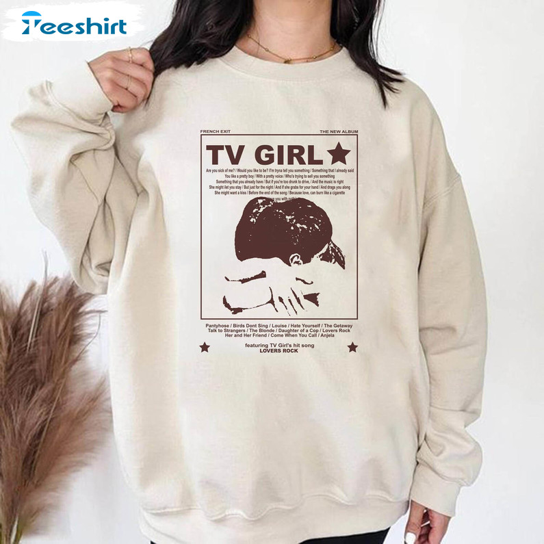 Tv Girl French Exit Shirt, Trending Sweater Hoodie