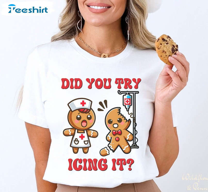 Did You Try Icing It Shirt, Trending Tee Tops Sweater