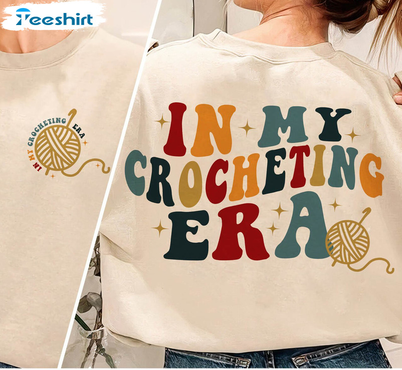 In My Crocheting Era Shirt, Knitting Unisex Hoodie Sweater