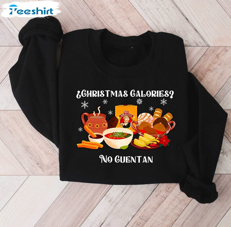 Christmas Calories No Cuentan Funny Shirt, Spanish Christmas Hoodie Sweater