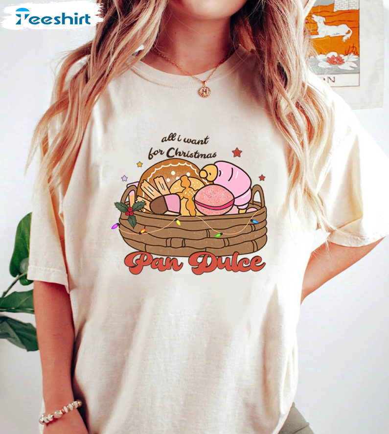 Christmas Pan Dulce Shirt, All I Want For Christmas Is Pan Dulce Sweater Unisex Hoodie