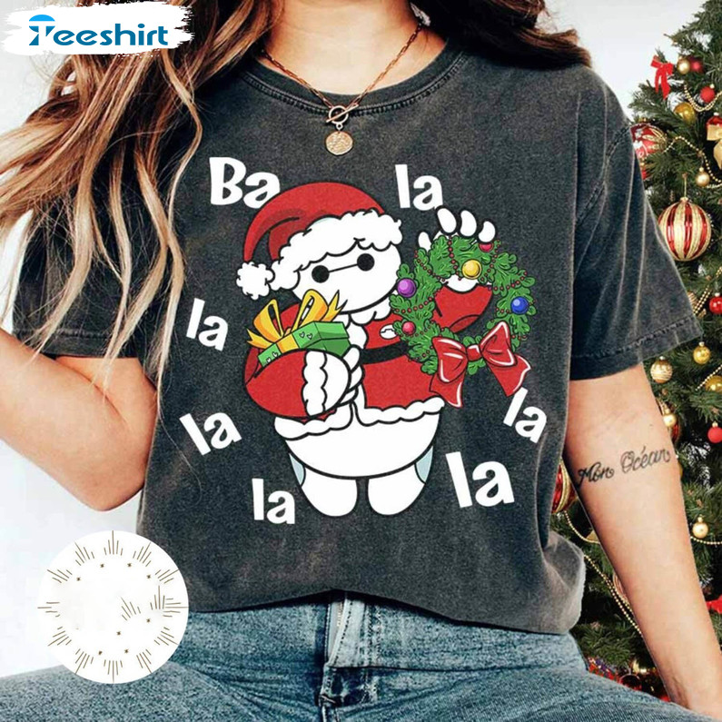 Baymax Christmas Shirt, Baymax Ba La La La La Tee Tops Unisex T Shirt