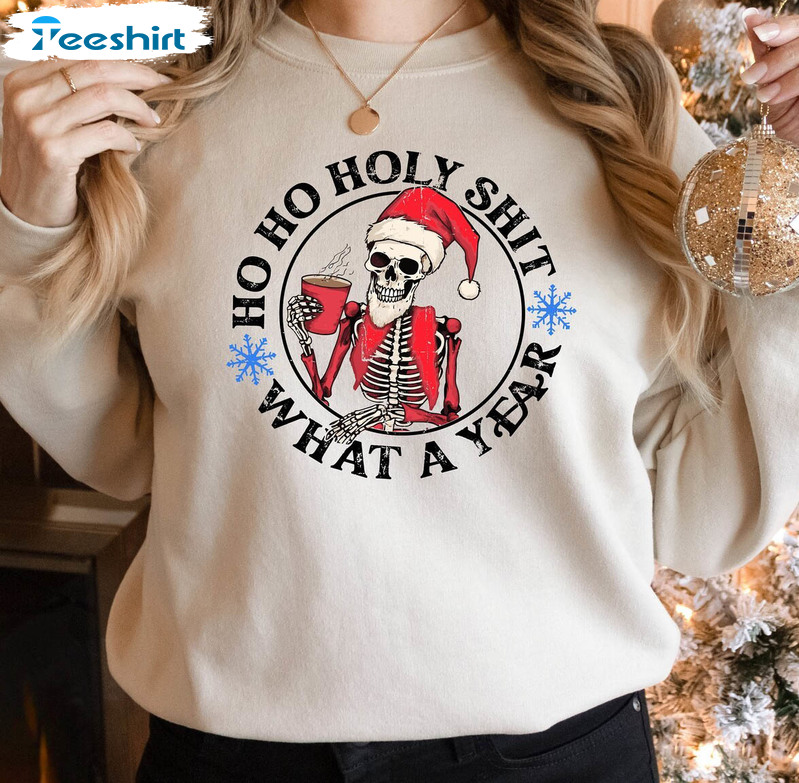 Ho Ho Holy Shit What A Year Shirt, Matching Family Tee Tops Unisex T Shirt