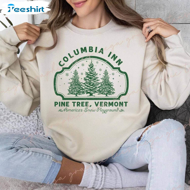 Columbia Inn Pine Tree Vermont Shirt, Christmas Tee Tops Unisex Hoodie