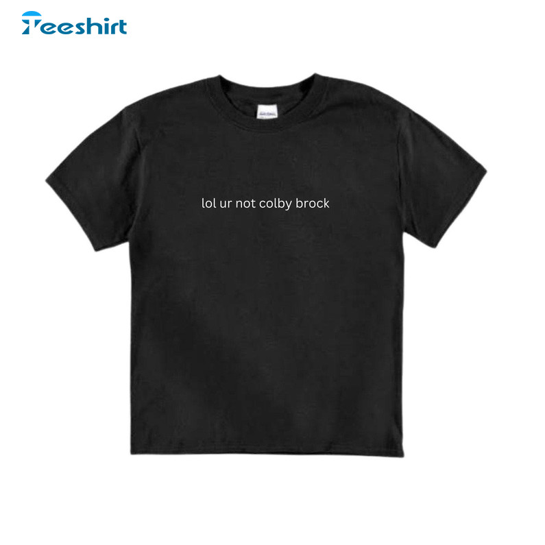 Lol Ur Not Colby Brock Shirt, Sam And Colby Short Sleeve Sweater