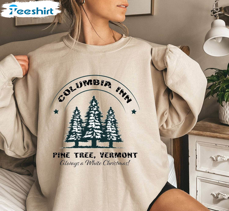 Columbia Inn Pine Tree Vermont Sweatshirt, A White Christmas Bing Crosby Long Sleeve T-shirt