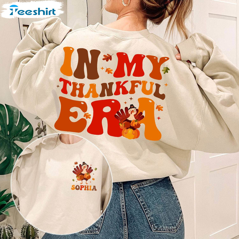 Thanksgiving Day Shirt, In My Thankful Era Sweater Unisex Hoodie