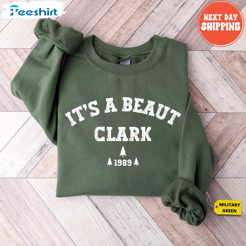 It's A Beaut Clark Shirt, Griswold Christmas Funny Unisex Hoodie Tee Tops