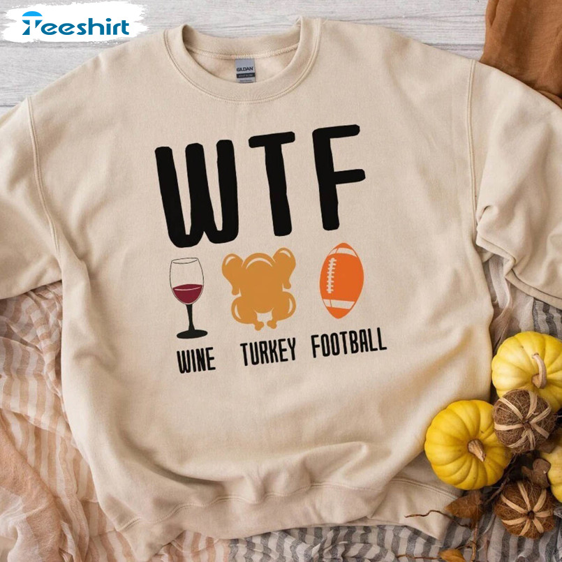 Wine Turkey Football Sweatshirt, Funny Wine Drinkers Long Sleeve Sweater