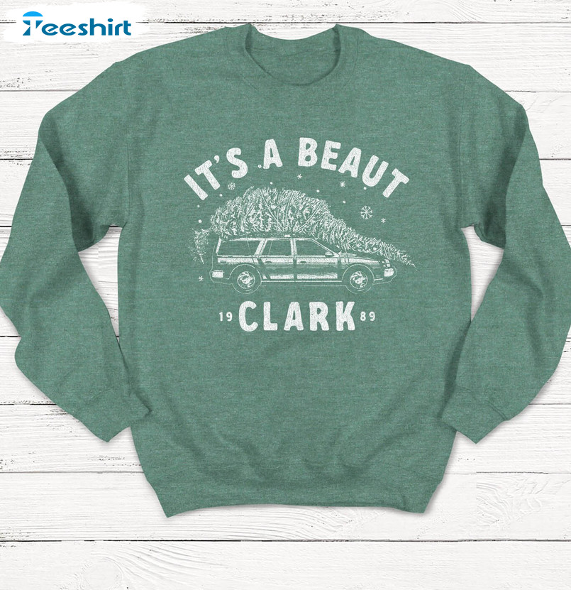 It's A Beaut Clark Shirt, Funny Christmas Long Sleeve Sweater