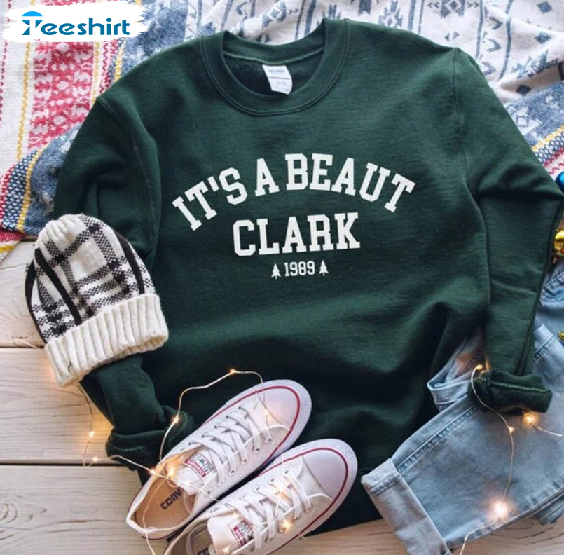 It's A Beaut Clark Cute Shirt, Funny Christmas Long Sleeve Tee Tops