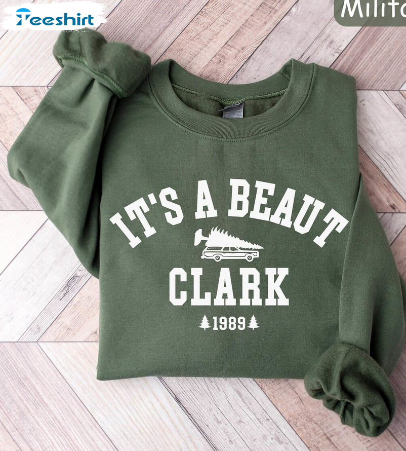 It's A Beaut Clark Shirt, Funny Christmas Unisex Hoodie Sweater