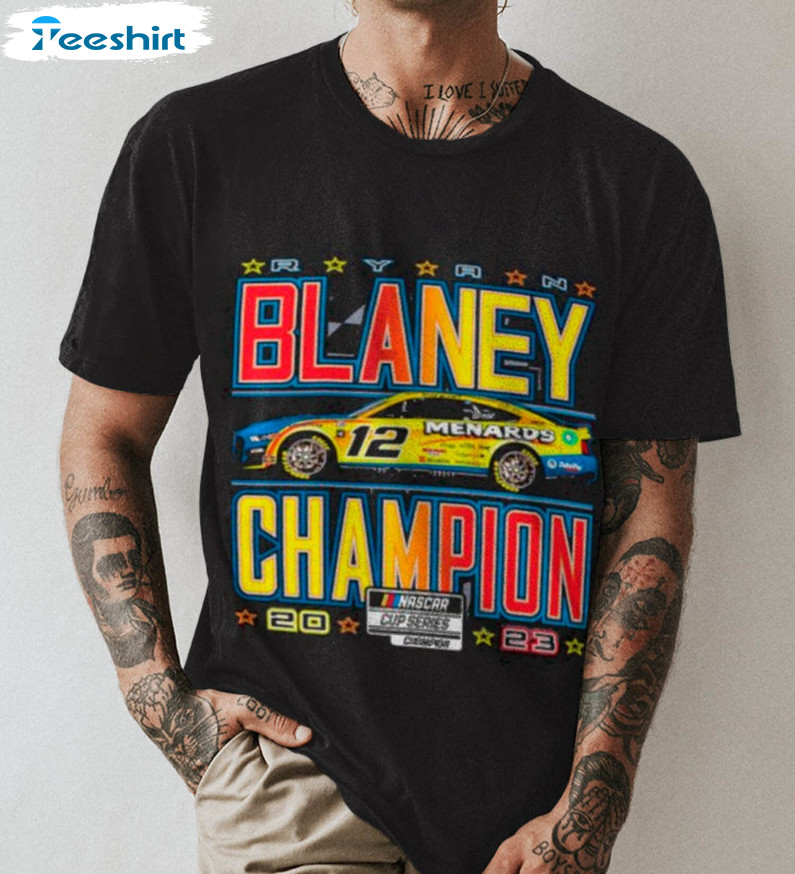 2023 Nascar Cup Series Ryan Blaney Shirt, Perfect Race To Win With Hoodie Long Sleeve